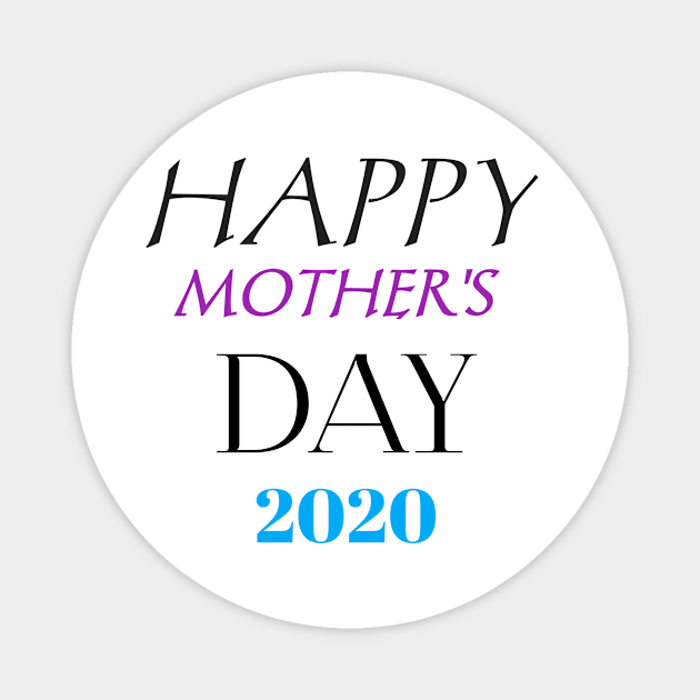 HAPPY MOTHER'S DAY 2020 Magnet by Bitsh séché